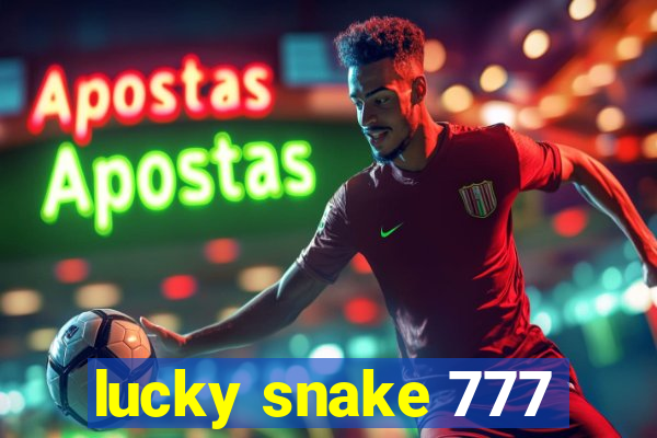 lucky snake 777